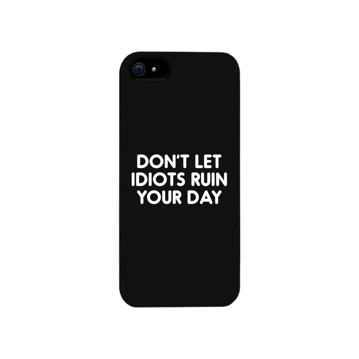 Don't Let Idiot Black Ultra Slim Cute Phone Cases Apple, Samsung Galaxy, LG, HTC