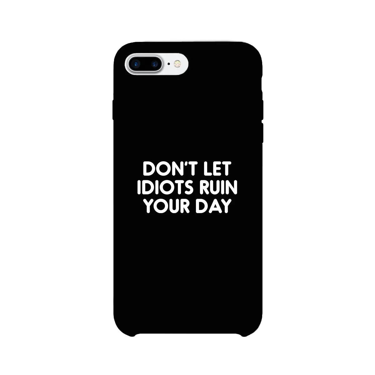 Don't Let Idiot Black Ultra Slim Cute Phone Cases Apple, Samsung Galaxy, LG, HTC