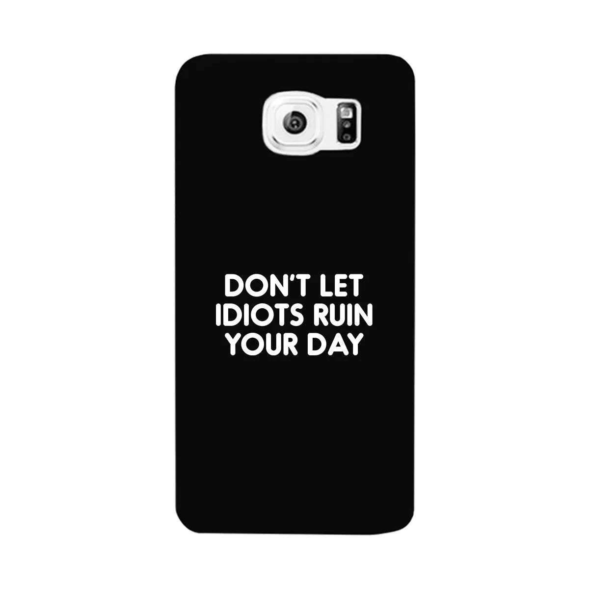 Don't Let Idiot Black Ultra Slim Cute Phone Cases Apple, Samsung Galaxy, LG, HTC