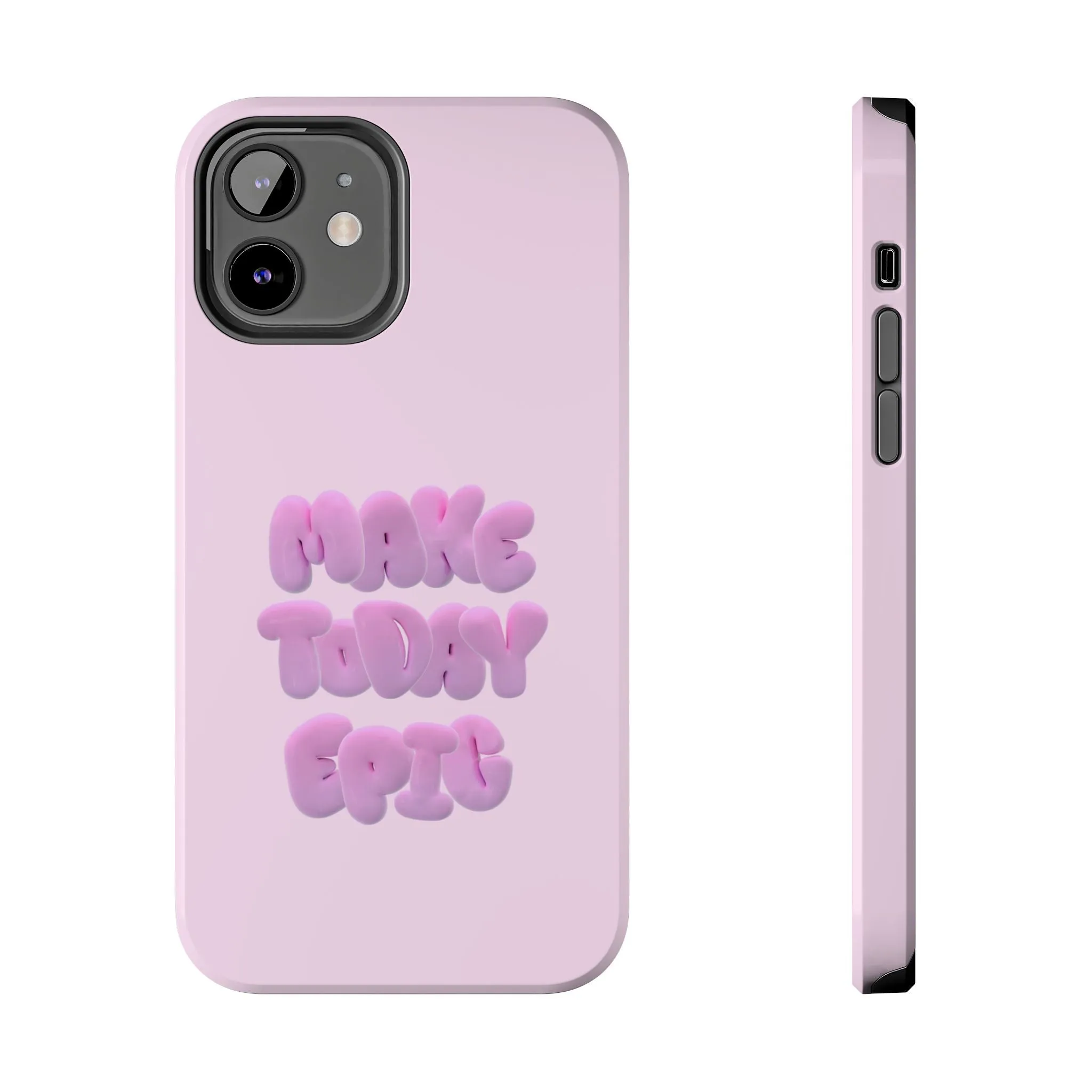 Make Today Epic Tough iPhone Cases