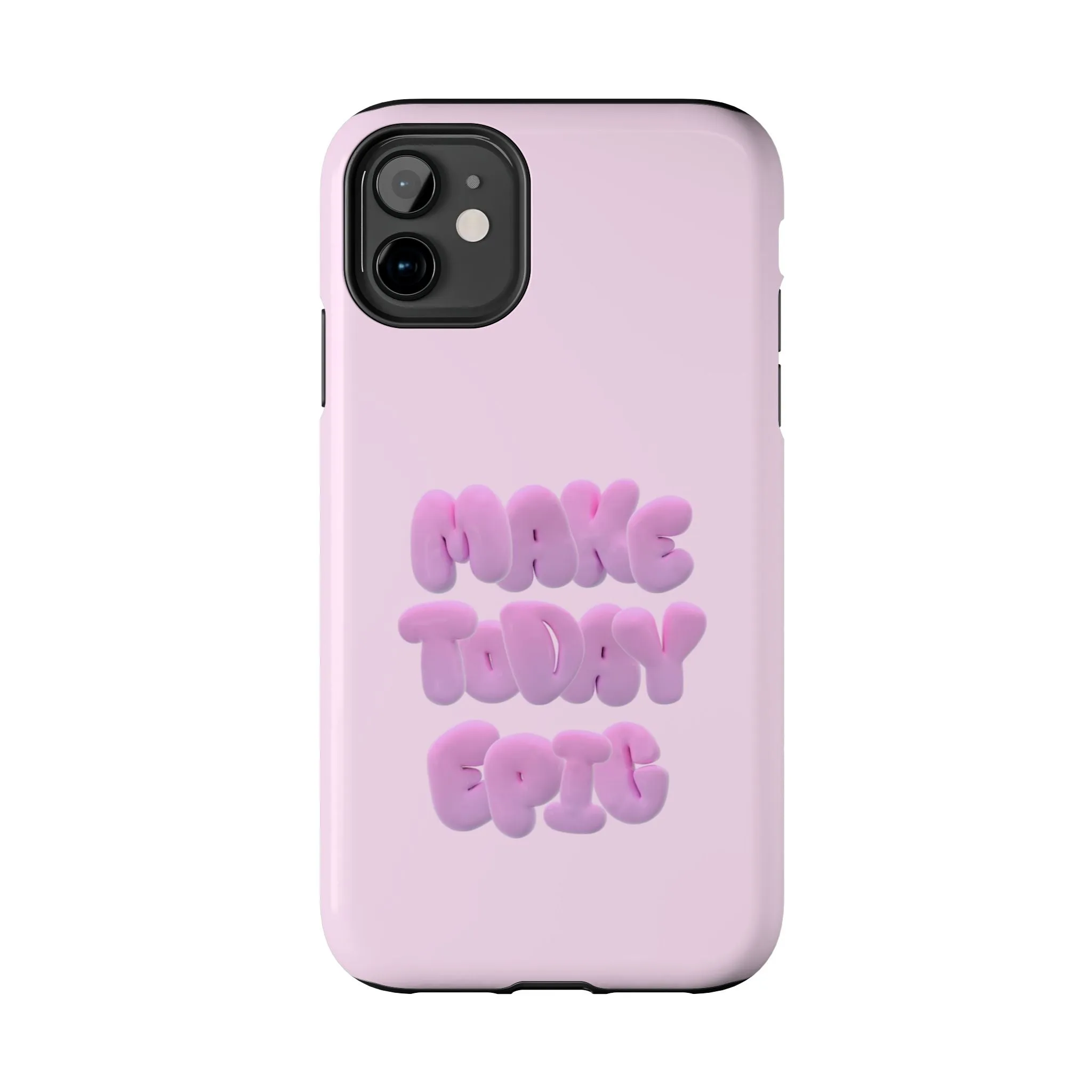 Make Today Epic Tough iPhone Cases